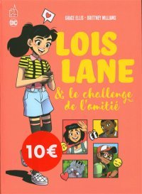 Lois Lane & le challenge de l'amitié - Par Grace Ellis & Brittney Williams - Urban Comics