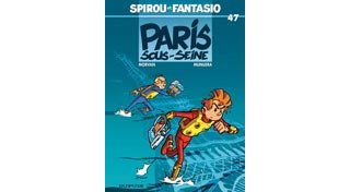 Spirou & Fantasio : Paris sous-Seine - Par Morvan et Munuera - Dupuis