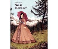  Sissi : une femme éprise de liberté qui a séduit l'Europe.