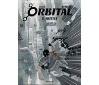 Orbital, T5 : Justice - Par Serge Pellé & Sylvain Runberg - Dupuis