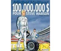 100.000.000 $ pour Steve Warson - par Philippe et Jean Graton - Graton éditeur.