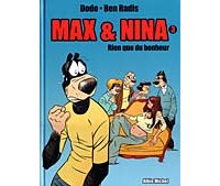 Rien que du bonheur - Max et Nina, tome 3 - Dodo et Ben Radis - Albin Michel