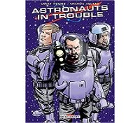 Astronauts in trouble - Par Larry Young - Charlie Adlard & Matt Smith - Delcourt Comics