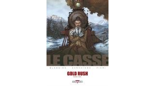Le Casse – T5 : Gold Rush – Par Blengino, Sarchione & Pieri – Delcourt
