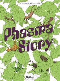 Phasmastory - Par Anne Baraou & Nancy Peña - Éd. Nathan