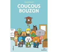 Coucous Bouzon – Par Anouk Ricard – Gallimard / Bayou