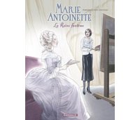 Marie Antoinette - La Reine fantôme - Par Rodolphe & Goetzinger - Dargaud