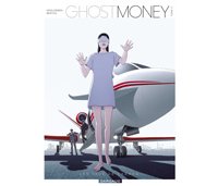 Ghost Money T2 – Par Bertail & Smolderen – Dargaud