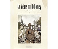 La Vénus du Dahomey - T1 : La Civilisation hostile - Par Galandon & Casini - Dargaud