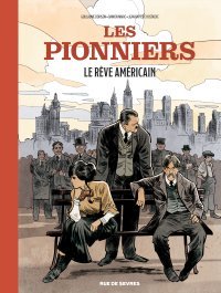 Les Pionniers T. 2 - Par Maric, Dorison et Hostache - Editions Rue de Sèvres