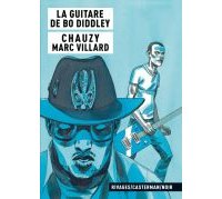 La Guitare de Bo Diddley - Par Marc Villard & Chauzy - Rivages - Casterman