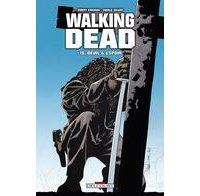 The Walking Dead – T15 : « Deuil et espoir » - par R. Kirkman & C. Adlard - Delcourt
