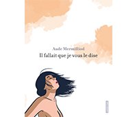 "Il fallait que je vous le dise", l'expérience de l'avortement racontée par Aude Mermilliod