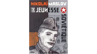 Une Jeunesse Soviétique - Nikolaï Maslov - Denoël Graphic