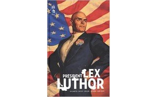 Président Lex Luthor - Par Jeph Loeb, Greg Rucka, Ed McGuinness et Mike Wieringo (Trad. Laurent Queyssi) - Urban comics 