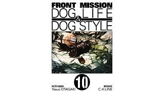 Front Mission Dog Life & Dog Style, T10 - Par Otagaki & Line - Ki-Oon