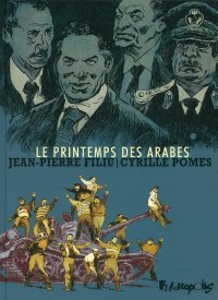 Le Printemps des Arabes – Par C. Pomès & J.P. Filiu – Futuropolis