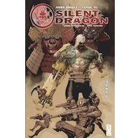 Silent Dragon - Par Andy Diggle & Leinil Yu - Glénat Comics