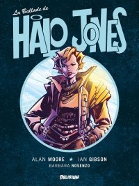 "La Ballade de Halo Jones" – Par Alan Moore, Ian Gibson et Barbara Nosenzo – Delirium