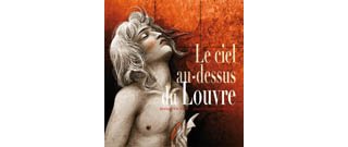 Le Ciel au-dessus du Louvre – Par Yslaire & J.-C. Carrière – Futuropolis / Musée du Louvre Editions