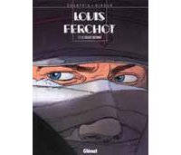 Louis Ferchot - T7 : Le Soldat Inconnu - Par Giroud & Courtois - Glénat