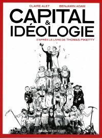 "Capital & idéologie" : Claire Alet et Benjamin Adam adaptent l'essai de Thomas Piketty