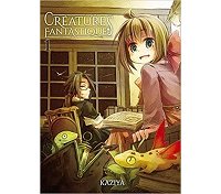 Créatures Fantastiques T.1 - Par Kaziya - Komikku Editions