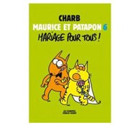 Maurice et Patapon T6 : Mariage pour tous ! - Par Charb - Les Echappés/Charlie Hebdo