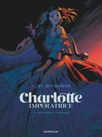 Coup de coeur de la Rentrée : "Charlotte impératrice" par Nury, Bonhomme & Merlet
