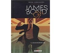 James Bond T3 : Hammerhead - Par Andy Diggle & Luca Casalanguida - Delcourt Comics