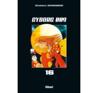 Cyborg 009 T16 - Par Shôtarô Ishinomori (Trad. Victoria Tomoko Okada) - Glénat