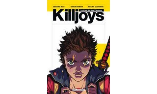 Killjoys - Par Gerard Way, Shaun Simon & Becky Cloonan (Trad. KGBen) - Delcourt