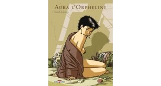 Aura l'orpheline - Par Roberto Baldazzini (traduction Bernard Joubert) - Delcourt