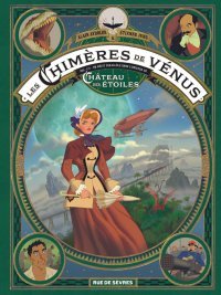 Les Chimères de Vénus, T. 1 - Par Ayroles et Jung - Rue de Sèvres
