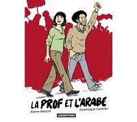 La Prof et l'Arabe - Par Pierre Maurel & Dominique Laroche - Casterman