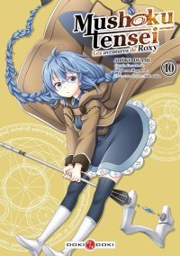Mushoku Tensei : Les Aventures de Roxy T10 - Par Rifujin na Magonote & Shoko Iwami - Éd. Doki Doki