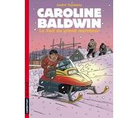 Caroline Baldwin - T13 : La nuit du Grand Marcheur - par André Taymans - Casterman