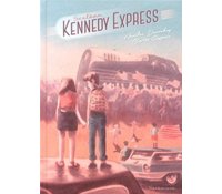 Sixteen Kennedy Express – Par B. Quignon & A. Ducoudray – Sarbacane