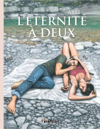 L'Éternité à deux - par Alex - Dynamite