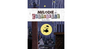 Mélodie au crépuscule - par Renaud Dillies, éditions Paquet