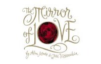 The Mirror of Love - Alan Moore et José Villarrubia - Top Shelf Productions.