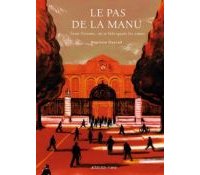 Le Pas de la Manu - Par Baptiste Deyrail - Actes Sud/l'AN2