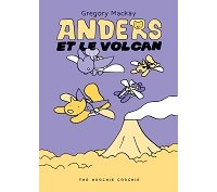 Anders et le volcan - Par Gregory Mackay - The Hoochie Coochie