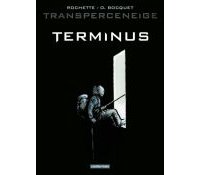 Transperceneige : Terminus - Par Rochette & O. Bocquet - Casterman