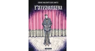 L'Hypnotiseur - Par Saenz Valiente & De Santis (traduction de Andrea Beyhaut ) - Casterman