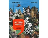 Les temps barbares : L'Histoire dessinée de la France T4 - Par Bruno Dumézil et Hugues Micol – La revue dessinée / La Découverte