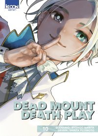 Dead Mount Death Play T. 10 — Par Ryohgo Narita & Shinta Fujimoto — Éd. Ki-oon