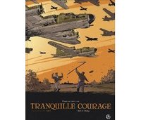 Tranquille Courage : T2 - Par Merle et Tefenkgi - Editions Bamboo