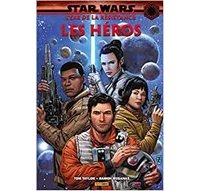 Star Wars | L'Ère de la Résistance : Les héros – Par Tom Taylor & Ramon Rosanas – Panini Comics