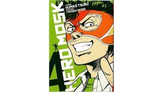 Hero Mask T4 - Par Yumika Tsuru et Takashi Okabe (Trad. Laurent Rayer) - Tonkam 